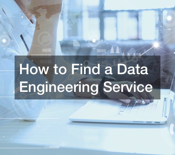 How to Find a Data Engineering Service